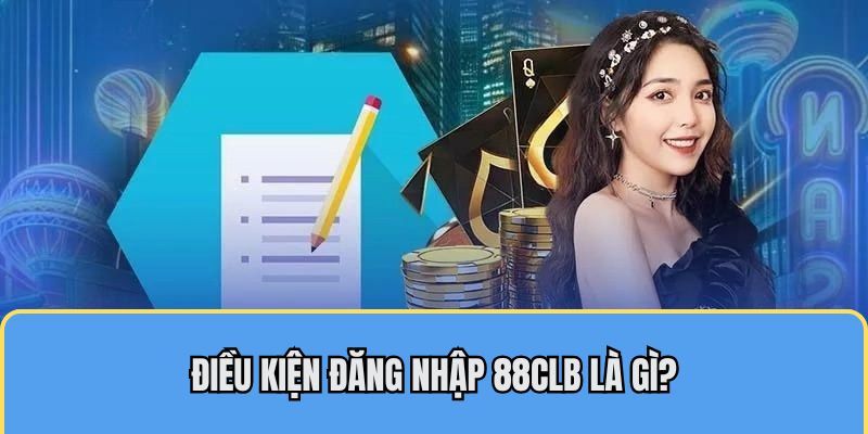 Một vài điều kiện cần phải có trước khi đăng nhập tại nhà cái