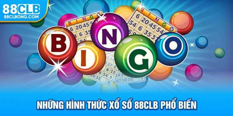 Những hình thức xổ số 88CLB phổ biến 