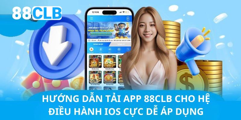 Hướng dẫn quy trình download ứung dụng 88CLB cho HĐH iOS